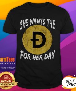 Alt Text: Funny Dogecoin meme t-shirt featuring a dog with the phrase 'She Wants The Doge For Her Day' in vibrant colors.