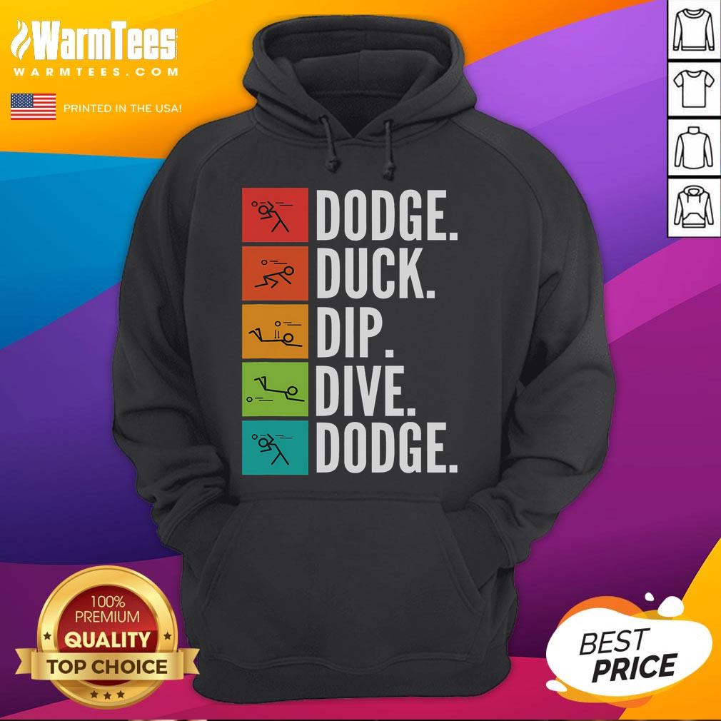 Funny Duck Dip Dive I Ball Games I Dodgeball Hoodie Funny Duck Dip Dive I Ball Games I Dodgeball Hoodie featuring a playful duck graphic, perfect for sports enthusiasts.