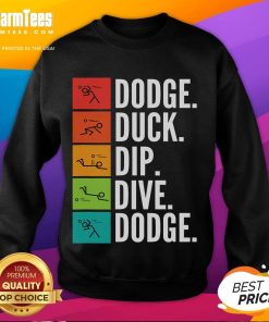 Funny Duck Dip Dive I Ball Games I Dodgeball Sweatshirt featuring a playful duck design, perfect for sports enthusiasts.