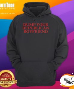 Funny Dump Your Republican Boyfriend Quote Hoodie, featuring a humorous design perfect for political satire and casual wear.