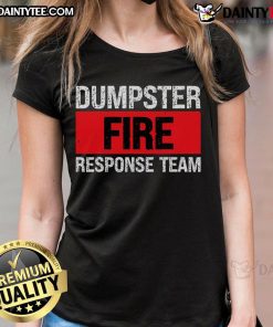 Funny Dumpster Fire Response Team Stripe Ladies Tee featuring a humorous graphic and stylish design for casual wear.