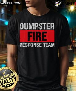 Funny Dumpster Fire Response Team Stripe T-Shirt featuring a humorous graphic, perfect for casual wear and laughs.