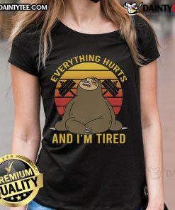 Funny Everything Hurts and I'm Tired Workout Ladies Tee in vibrant colors, perfect for humorous fitness enthusiasts.