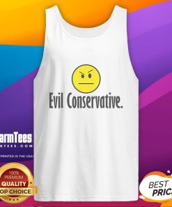 Funny evil conservative tank top featuring humorous graphics and bold text, perfect for casual wear and making a statement.