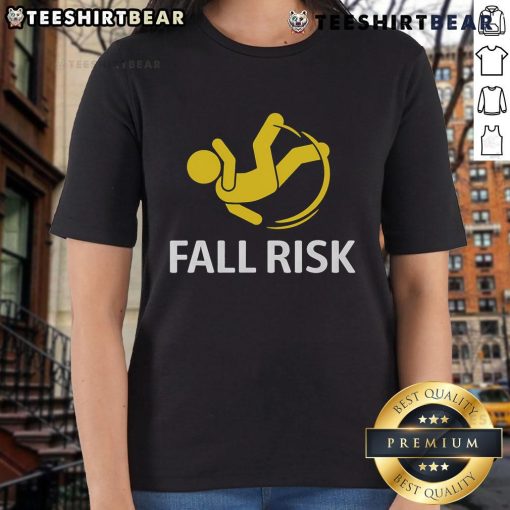 Alt Text: Funny Fall Risk Balance Issues Ladies Tee featuring humorous design for those with fall risk challenges.