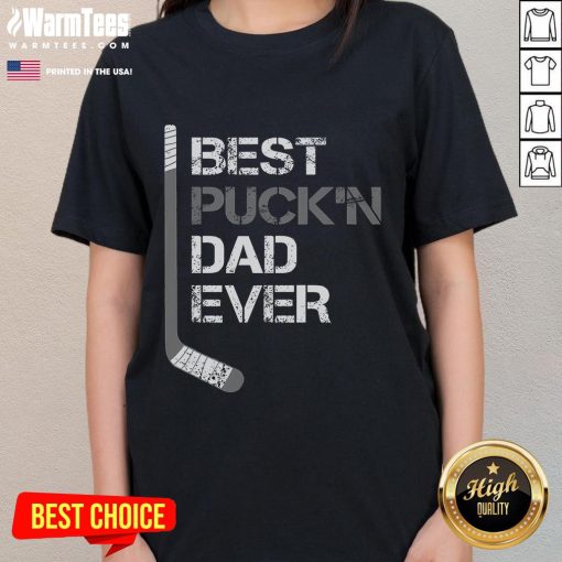 Funny Father's Day Ladies Tee featuring 'Best Puckn Dad Ever' for hockey-loving fathers celebrating their special day.