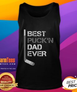 Alt Text: Funny Fathers Day Hockey Dad tank top featuring Best Puckn Dad Ever graphic, perfect gift for hockey-loving dads.