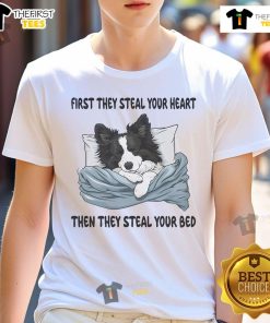 Funny 'First They Steal Your Heart Then Steal Your Bed' cute dog T-shirt featuring an adorable puppy design.