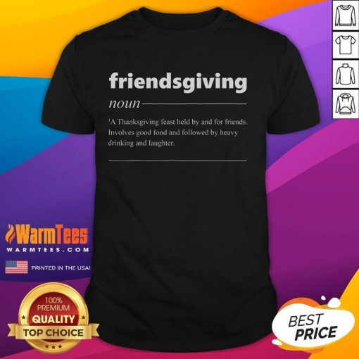 Funny Friendsgiving Definition T-Shirt featuring a humorous take on Friendsgiving, perfect for festive gatherings.