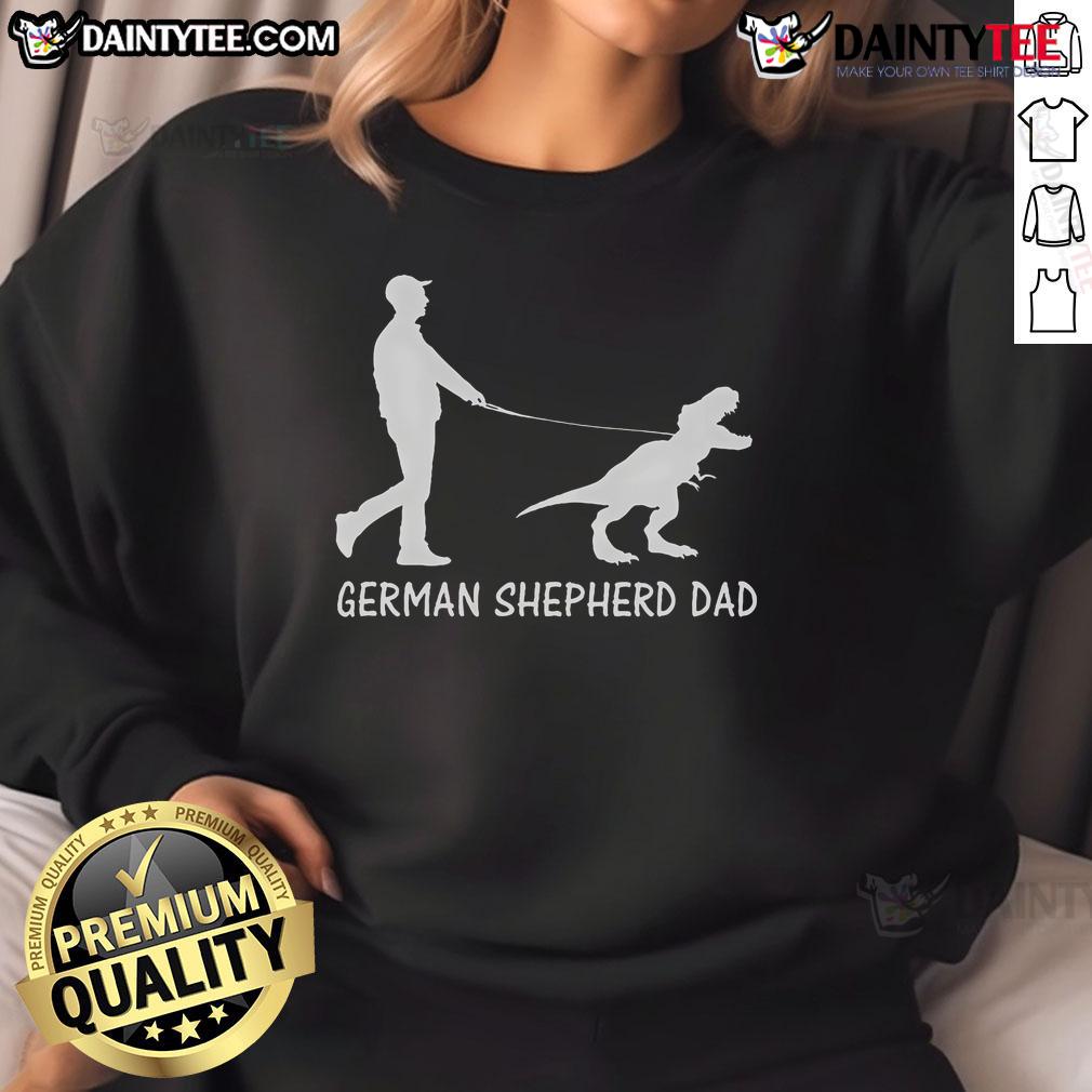 Funny German Shepherd Dad Dinosaur Gsd Owners Father'S Day Sweatshirt Funny German Shepherd Dad wearing a dinosaur-themed sweatshirt for Father's Day, perfect for GSD owners.