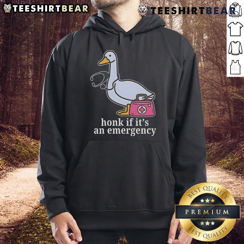 Funny Goose Nurse Honk If It'S An Emergency Hoodie Funny Goose Nurse hoodie featuring 'Honk If It's An Emergency' design, perfect for healthcare workers with a sense of humor.