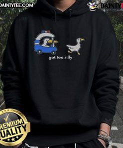 Funny Got Too Silly Goose Police Hoodie featuring a playful goose design perfect for casual wear and humor lovers.