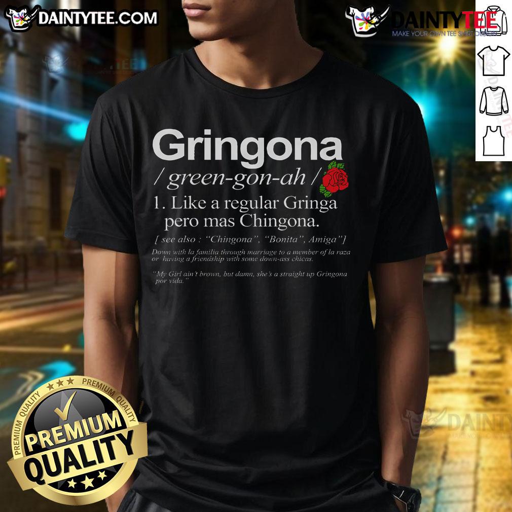 Funny Gringona Vintage Definition T Shirt Funny Gringona Vintage Definition T-Shirt featuring playful text design on a soft, stylish fabric.