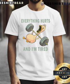 Funny Gym Duck Quote T-Shirt featuring Everything Hurts and I'm Tired perfect for workout enthusiasts and humor lovers.