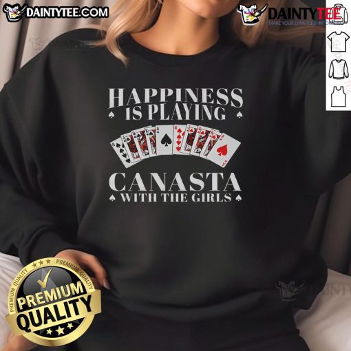 Funny sweatshirt featuring 'Happiness Is Playing Canasta Card Game With The Girls' design, perfect for card game lovers.