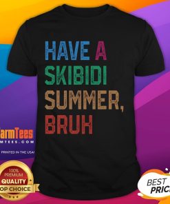 Alt Text: Funny Have A Skibidi Summer Bruh T-Shirt featuring vibrant graphics, perfect for summer fun and casual wear.