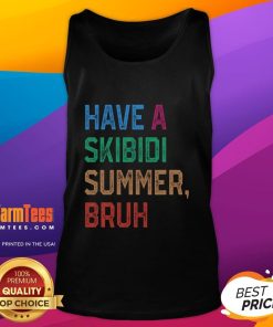 Alt Text: Funny Have A Skibidi Summer Bruh Tank Top featuring vibrant graphics for a playful summer look. Perfect for beachwear!