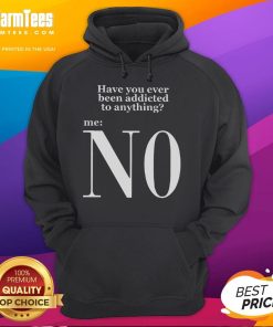 Funny 'Have You Ever Been Addicted To Anything? No, Keanu' hoodie design featuring a playful message and bold graphics.