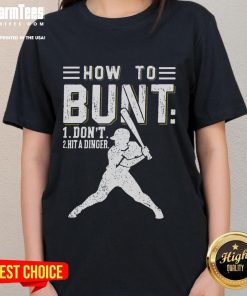 Funny how to bunt in baseball and softball tee for ladies, promoting humor in sports with a playful design.