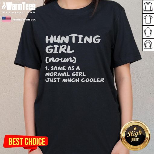 Funny hunting girl definition graphic tee for ladies, featuring playful text and a stylish design perfect for outdoor enthusiasts.