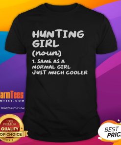 Funny Hunting Girl Definition T-Shirt featuring humorous text and graphic design, perfect for outdoor enthusiasts.