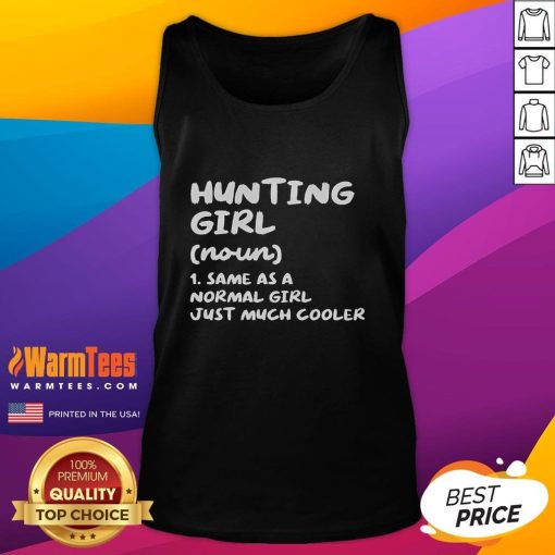 Funny hunting girl wearing a tank top with a humorous definition, perfect for outdoor enthusiasts and casual wear.