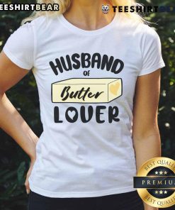 Funny husband in a butter lover graphic tee, showcasing humor and style for butter enthusiasts. Perfect for casual wear.