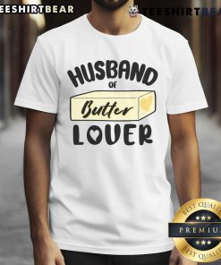 Alt Text: Funny husband of butter lover t-shirt featuring humorous graphics about butter love, perfect for gift giving.