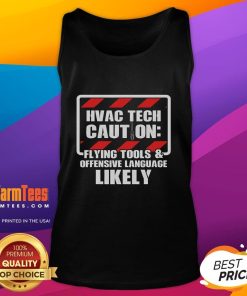 Funny HVAC tech wearing a tank top with a caution sign about flying tools and offensive language. Perfect for HVAC humor!