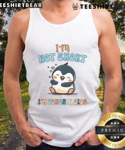 Funny 'I Am Not Short, I Am Penguin Size' tank top design for lazy penguin lovers, featuring a cute penguin graphic.