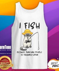 Alt Text: Funny tank top with 'I Fish Because Punching People Is Frowned Upon' slogan, perfect for fishing enthusiasts.
