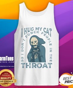 Funny 'I Hug My Cat So I Don't Punch People In The Throat' skeleton tank top design featuring a cute cat illustration.