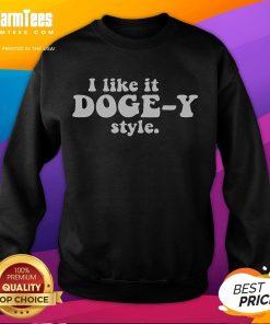 Funny 'I Like It Doge' Y Style Sweatshirt featuring a playful Doge meme design, perfect for casual wear.