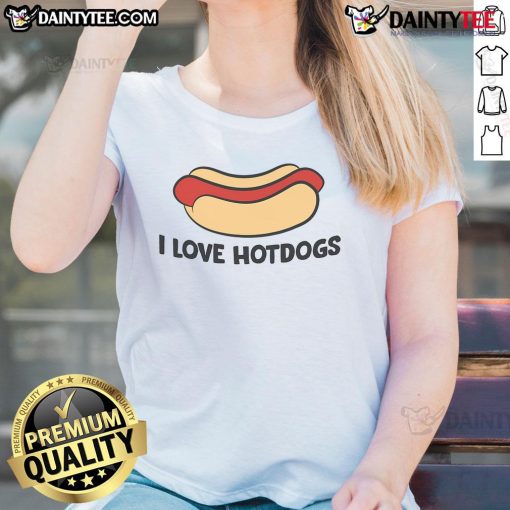 Funny I Love Hotdogs tee for ladies, perfect for hot dog lovers, featuring a playful design and vibrant colors.