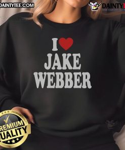 Funny 'I Love Jake Webber' sweatshirt featuring a playful design, perfect for fans and casual wear enthusiasts.