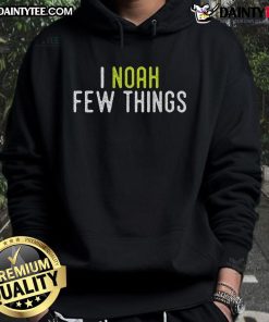 Funny 'I Noah Few Things' pun hoodie featuring playful text design, perfect for humor lovers and casual wear.