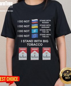 Funny I Stand With Big Tobacco Marlboro Ladies Tee featuring a humorous design for tobacco enthusiasts.