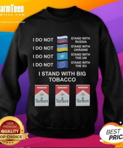 Alt Text: Funny I Stand With Big Tobacco Marlboro sweatshirt showcasing unique design and bold message for smokers.