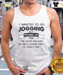 Funny tank top featuring 'I want to jogging' and Proverbs 28:1 quote about the wicked running alone.