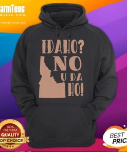 Funny Idaho No U Da Ho State Humor Hoodie featuring a playful design perfect for Idaho pride and humor lovers.