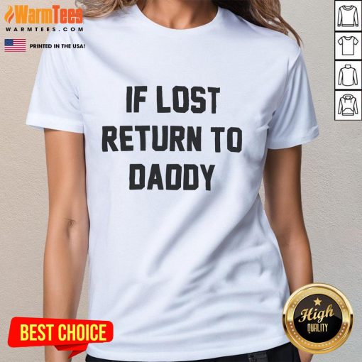 Funny 'If Lost Return To Daddy' ladies tee shirt design, perfect for playful moms and unique gift ideas.