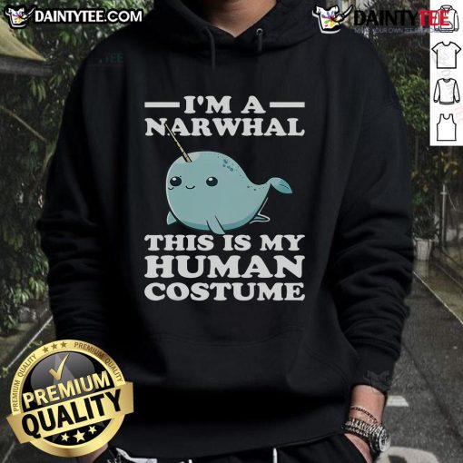 Funny 'I'm A Narwhal, This Is My Human Costume' Halloween hoodie featuring a playful narwhal design.