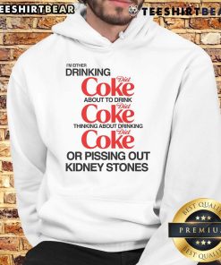 Funny hoodie with a slogan about drinking Diet Coke or kidney stones, perfect for humor lovers and casual wear.