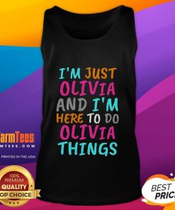 Funny tank top design featuring 'I'm Just Olivia and I'm Here to Do Olivia Things' in vibrant colors.