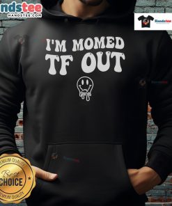 Funny I'm Mom-ed TF Out Groovy Smile Face hoodie for Mother's Day, featuring a colorful, cheerful design perfect for moms.