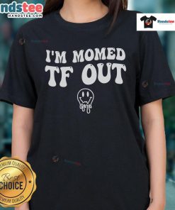 Funny 'I'm Mom-ed TF Out' Groovy Smile Face Tee for Mother's Day - Perfect gift for moms with a sense of humor.