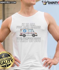 Funny mailman tank top reading 'Its all fun and games until someone drops a tray of DPS' for postal service fans.
