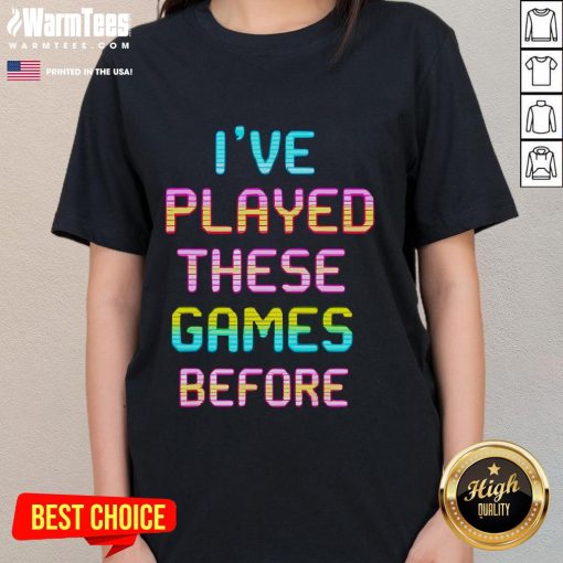 Funny I've Played These Games Before Retro Gamer Ladies Tee featuring playful gaming graphics and vibrant colors.