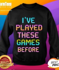 Funny I've Played These Games Before Retro Gamer Sweatshirt featuring colorful gaming graphics and a cozy design.