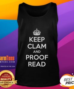 Alt Text: Funny 'Keep Calm and Proofread' tank top for English teachers, showcasing humor and a love for language.